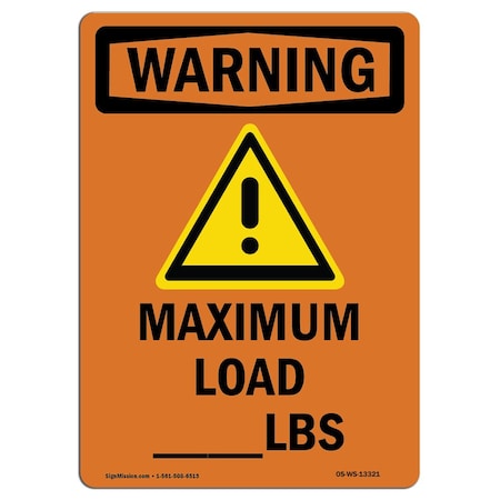 OSHA WARNING Sign, Maximum Load ____ Lbs W/ Symbol, 18in X 12in Aluminum